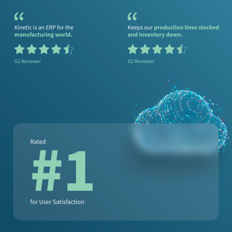 Epicor Kinetic ERP rated #1 for User Satisfaction, featuring positive G2 reviewer testimonials highlighting manufacturing efficiency, production management, and inventory control.
